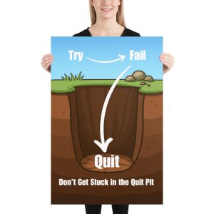 The Quit Pit – Don’t Get Stuck in the Quit Pit